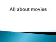 All about movies PowerPoint PPT Presentation
