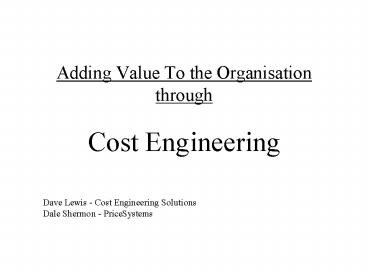 Adding Value To the Organisation through