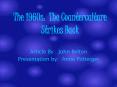 The 1960s: The Counterculture Strikes Back PowerPoint PPT Presentation