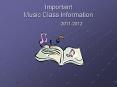 Important Music Class Information PowerPoint PPT Presentation