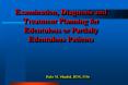 Examination, Diagnosis and Treatment Planning for Edentulous or Partially Edentulous Patients PowerPoint PPT Presentation