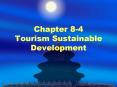Chapter 8-4 Tourism Sustainable Development PowerPoint PPT Presentation