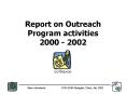 Report on Outreach Program activities 2000 - 2002 PowerPoint PPT Presentation