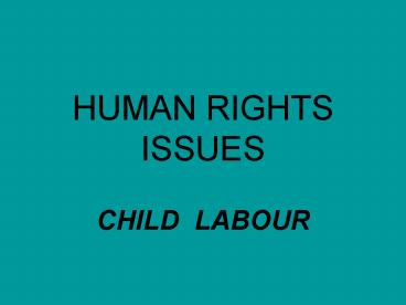 HUMAN RIGHTS ISSUES