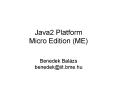 Java2 Platform Micro Edition (ME) PowerPoint PPT Presentation