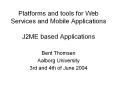 Platforms and tools for Web Services and Mobile Applications J2ME based Applications PowerPoint PPT Presentation