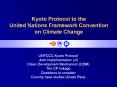 Kyoto Protocol to the United Nations Framework Convention on Climate Change PowerPoint PPT Presentation