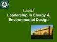 LEED Leadership in Energy PowerPoint PPT Presentation