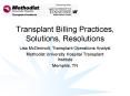 Transplant Billing Practices, Solutions, Resolutions PowerPoint PPT Presentation