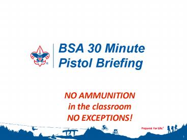 BSA 30 Minute Pistol Briefing
