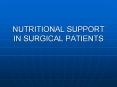 NUTRITIONAL SUPPORT IN SURGICAL PATIENTS PowerPoint PPT Presentation