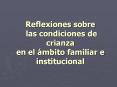 Reflexiones sobre las condiciones de crianza en el  PowerPoint PPT Presentation
