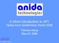 A Short Introduction to API: Notes from SolidWorks World 2008 PowerPoint PPT Presentation