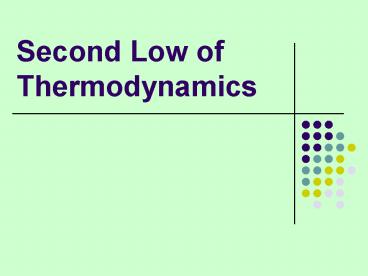 Second Low of Thermodynamics