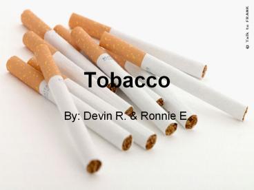 Tobacco