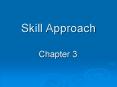 Skill Approach PowerPoint PPT Presentation