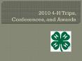 2010 4-H Trips, Conferences, and Awards PowerPoint PPT Presentation