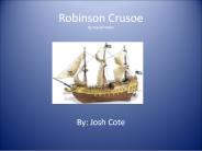 Robinson Crusoe by: Daniel Defoe