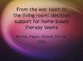 From the war room to the living room: decision support for home-based therapy teams PowerPoint PPT Presentation