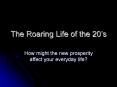 The Roaring Life of the 20 PowerPoint PPT Presentation