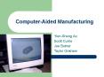 Computer-Aided Manufacturing PowerPoint PPT Presentation