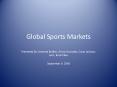 Global Sports Markets PowerPoint PPT Presentation