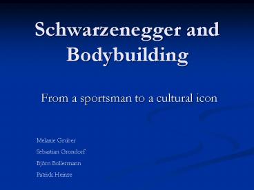 Schwarzenegger and Bodybuilding