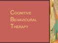 COGNITIVE BEHAVIOURAL THERAPY PowerPoint PPT Presentation