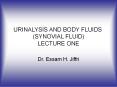 URINALYSIS AND BODY FLUIDS (SYNOVIAL FLUID) LECTURE ONE PowerPoint PPT Presentation