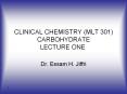 CLINICAL CHEMISTRY (MLT 301) CARBOHYDRATE LECTURE ONE PowerPoint PPT Presentation