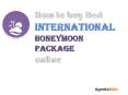 How to buy International Holiday Honeymoon Packages Online