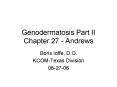 Genodermatosis Part II Chapter 27 - Andrews PowerPoint PPT Presentation