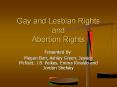 Gay and Lesbian Rights and Abortion Rights PowerPoint PPT Presentation
