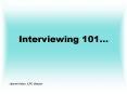 Interviewing 101 PowerPoint PPT Presentation