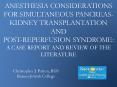 ANESTHESIA CONSIDERATIONS FOR SIMULTANEOUS PANCREAS-KIDNEY TRANSPLANTATION AND POST-REPERFUSION SYNDROME: A CASE REPORT AND REVIEW OF THE LITERATURE PowerPoint PPT Presentation