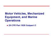 Motor Vehicles, Mechanized Equipment, and Marine Operations