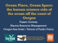 Ocean Place, Ocean Space: the human science side of the ocean off the coast of Oregon PowerPoint PPT Presentation