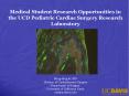 Medical Student Research Opportunities in the UCD Pediatric Cardiac Surgery Research Laboratory PowerPoint PPT Presentation