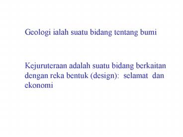 Geologi ialah suatu bidang tentang bumi