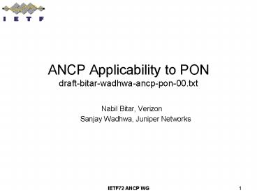 ANCP Applicability to PON draft-bitar-wadhwa-ancp-pon-00.txt