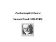 Psychoanalytical theory:  PowerPoint PPT Presentation