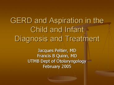 GERD and Aspiration in the Child and Infant Diagnosis and Treatment