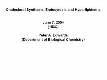 Cholesterol Synthesis, Endocytosis and Hyperlipidemia