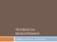 Troubles du d PowerPoint PPT Presentation