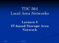 TDC 564 Local Area Networks  Lecture 8 IP-based Storage Area Network PowerPoint PPT Presentation