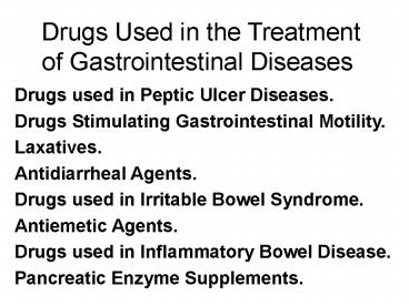 Drugs Used in the Treatment of Gastrointestinal Diseases