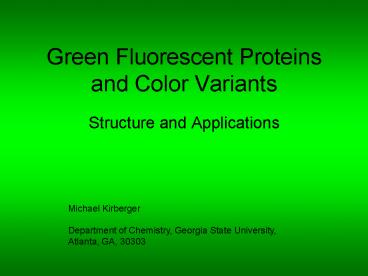 Green Fluorescent Proteins and Color Variants