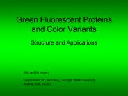 Green Fluorescent Proteins and Color Variants