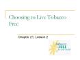 Choosing to Live Tobacco Free PowerPoint PPT Presentation