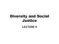 Diversity and Social Justice PowerPoint PPT Presentation